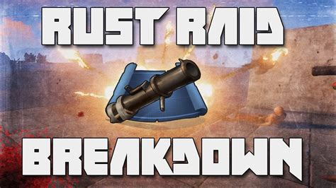 Rust Raid Breakdown - (Rust Raiding Tips and Tricks) #1 Share Your Tips! - YouTube