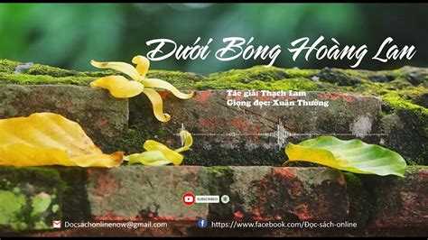 DƯỚI BÓNG HOÀNG LAN - THẠCH LAM | Giọng đọc: Xuân Thưởng | Văn Học Việt ...