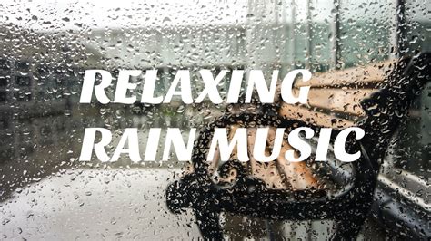 Relaxing Rain Music - YouTube