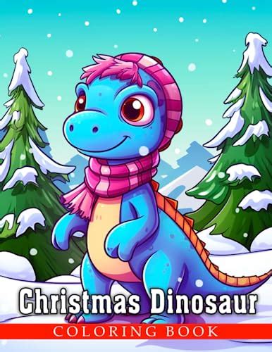 Christmas Dinosaur Coloring Book: 30 illustrations of amusing Christmas coloring pages for boys ...