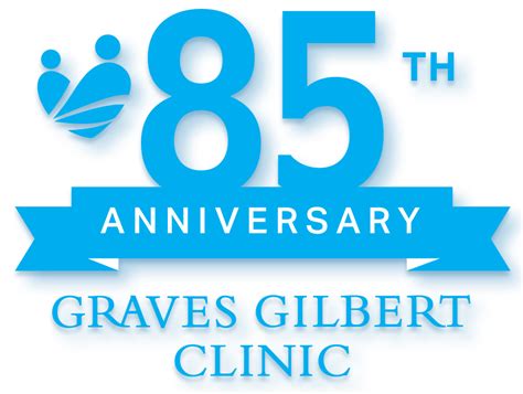 Graves Gilbert Clinic | Celebrating 85 Years of Care!