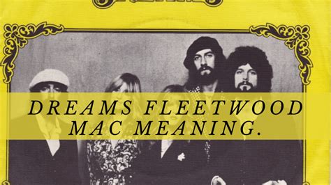 Dreams Fleetwood mac meaning. - MELTBLOGS