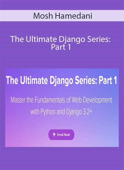 Mosh Hamedani - The Ultimate Django Series: Part 1 - IMCourse: Download ...