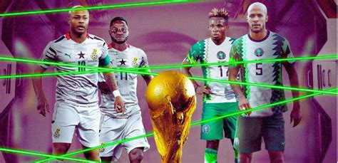 World Cup: Nigeria vs Ghana, four other clashes that'll determine ...