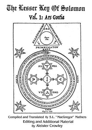 The Lesser Key Of Solomon: Lemegeton (1570): Vol.I: Ars Goetia by Anonymous