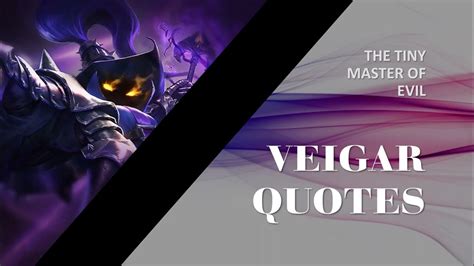 VEIGAR QUOTES ( CHAMPIONS QUOTES LEAGUE OF LEGENDS UHD 4K ) - YouTube