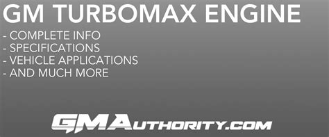 GM Turbomax Engine Family Info, Specs, Wiki | GM Authority