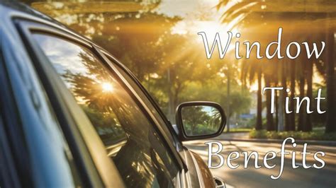 Top 5 Benefits of Car Window Tinting and How it Can Save You Money - Car Tint Law