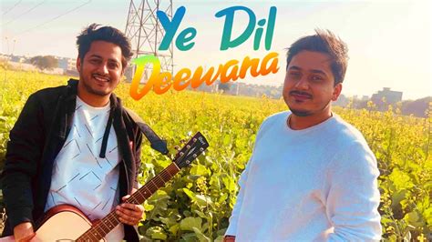 Ye Dil Deewana Acoustic Cover #yedildeewana #srk #sonunigam # ...