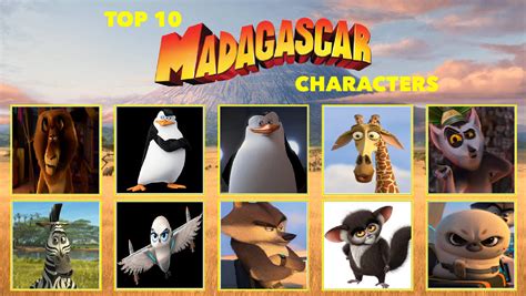 My Top Ten Favorite Madagascar Characters by MorganTheMediaNerd on DeviantArt