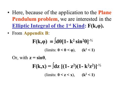 Elliptic Integrals Section 4.4 & Appendix B Brief math interlude ...