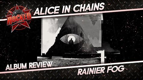 Alice In Chains – Rainier Fog | Album Review | Rocked - YouTube