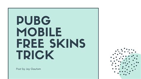 Get Free Skins Tricks in PUBG MOBILE