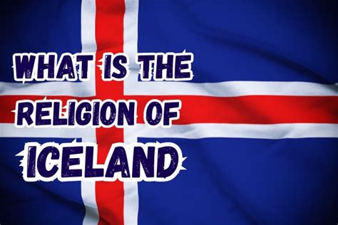 What is the Religion of Iceland | Faith in the Frost - Comprehensive Islam