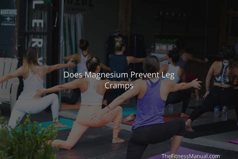 Does Magnesium Prevent Leg Cramps - TheFitnessManual