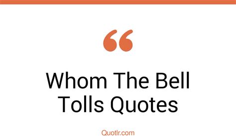 23+ Instructive Whom The Bell Tolls Quotes That Will Unlock Your True Potential