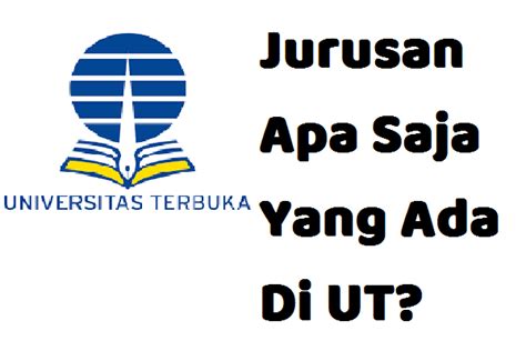 50 Jurusan Di UT (Universitas Terbuka), Apa Saja?