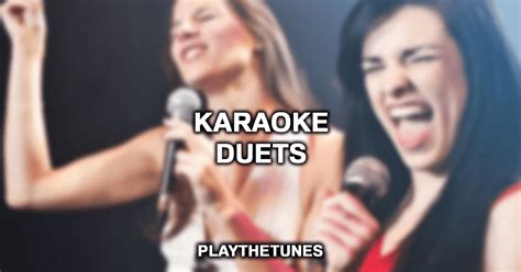 Top 20 Perfect Songs For Karaoke Duets (2023 List)