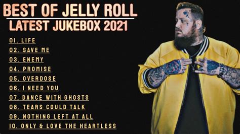 Jelly Roll Best Songs 2021 | Jelly Roll Jukebox | Best Jukebox Jelly ...