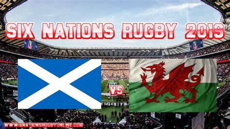 Wales Vs Scotland Rugby Live Stream On 9 March 2019