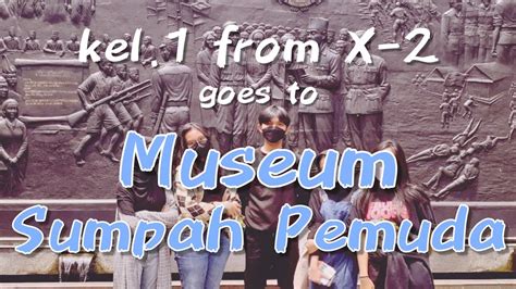 *ੈ ‧₊˚ Penelitian Sejarah - Museum Sumpah Pemuda! - YouTube