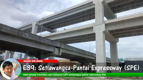 E39: Setiawangsa-Pantai Expressway (SPE)