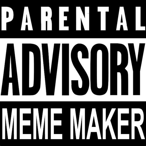 Parental Advisory Meme Maker APK 1.0.0 for Android – Download Parental ...