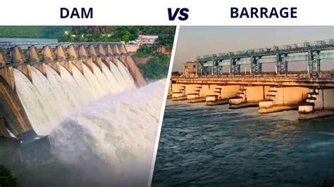 Understanding 4 Difference Between A Dam And A Barrage