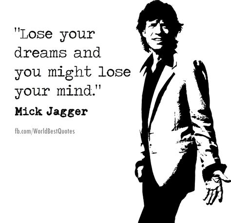 The World Best Quotes: "Lose your dreams and you might lose your mind ...