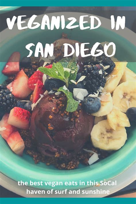 Veganized in San Diego - Sunshine and Plant-based Foods in a SoCal ...