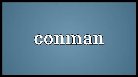 Conman Meaning - YouTube