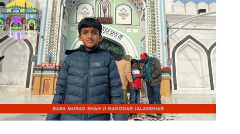 VISIT TO BABA MURAD SHAH JI | NAKODAR | JALANDHAR |SAI JI | SAI LADDI ...