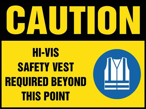 Caution Hi-Vis Safety Vest Required Beyond this Point Sign - New Signs