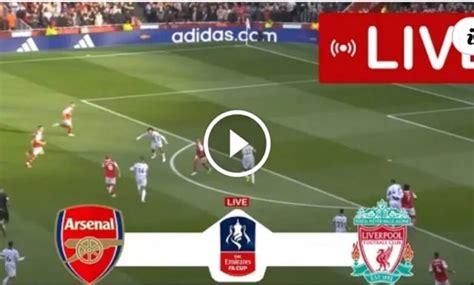 WATCH LIVE: ARSENAL VS LIVERPOOL HD LIVE STREAM - Kickoff Trends