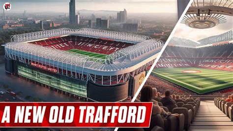 Manchester United's New Stadium: Old Trafford Re-Imagined! | Designs ...