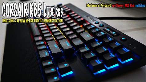 Corsair k65 LUX RGB Unboxing and RGB Profiles Is it the Best Mechanical Keyboard? - YouTube