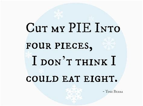 Quotes About Pie. QuotesGram