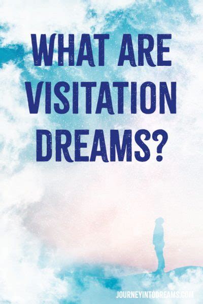 Visitation Dreams: Dreaming of Someone You Know Who Has Died