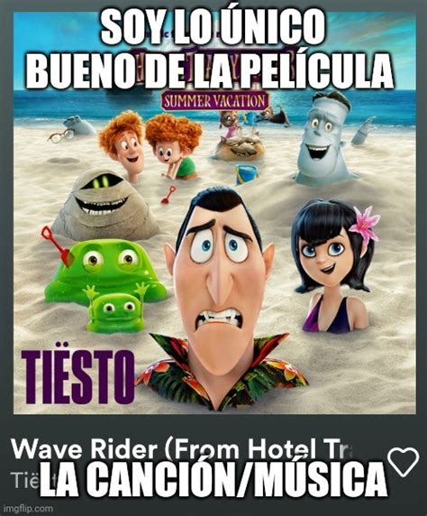 Lpm ya llevo 3 memes de hotel transylvania , no tengo ideas ayuda ...