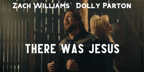 Zach Williams, Dolly Parton - 'There Was Jesus' (Official Music Video ...