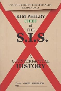 Kim Philby, Chief of the S.I.S.: A... book by James Henderson