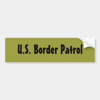 Border Patrol Bumper Stickers - Car Stickers | Zazzle