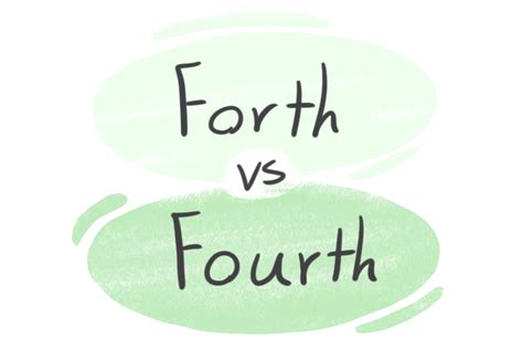 "Forth" vs. "Fourth" in English | LanGeek