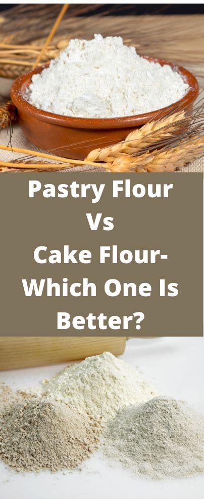 Pastry Flour Vs Cake Flour-Which One Is Better? | Cake flour, Pastry ...