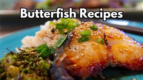 10 Must-Try Butterfish Recipes - Fishmasters.com