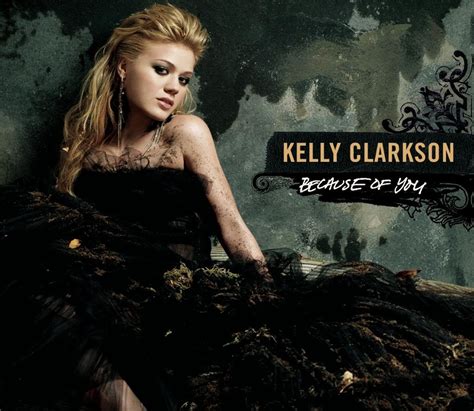 Kelly Clarkson: Because of You (2005)