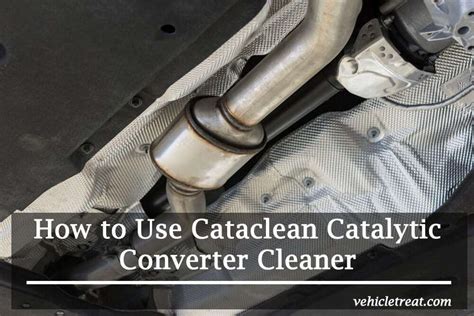 How to Use Cataclean Catalytic Converter Cleaner – Step by Step Guide