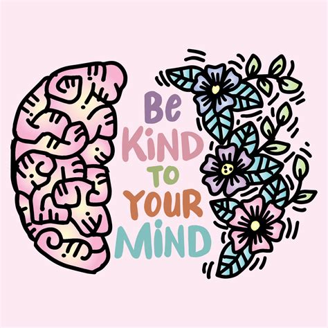 Be kind to your mind, hand lettering. 19492857 Vector Art at Vecteezy