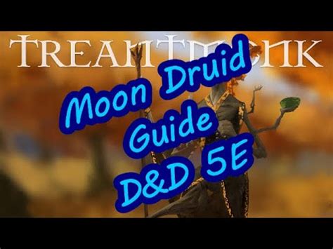 Moon Druid Guide D&D 5E - YouTube