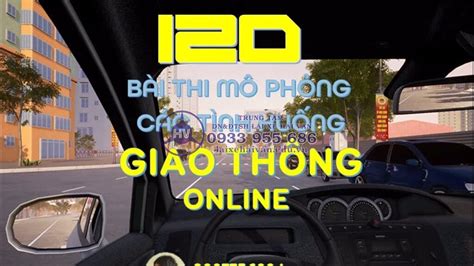 Top 3 phần mềm luyện thi thử mô phỏng 120 tình huống giao thông online ...